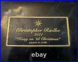 2001 Radko HANG ON'TIL CHRISTMAS 01-SP-78 Limited Edition Ornament 1665/10000