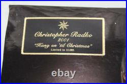 Christopher Radko Collection Hang On'til Christmas Ornament 3068/10000 2001